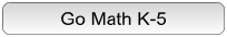 Go Math K-5 Button & Link